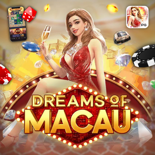 Dreams of Macau slotxomoney